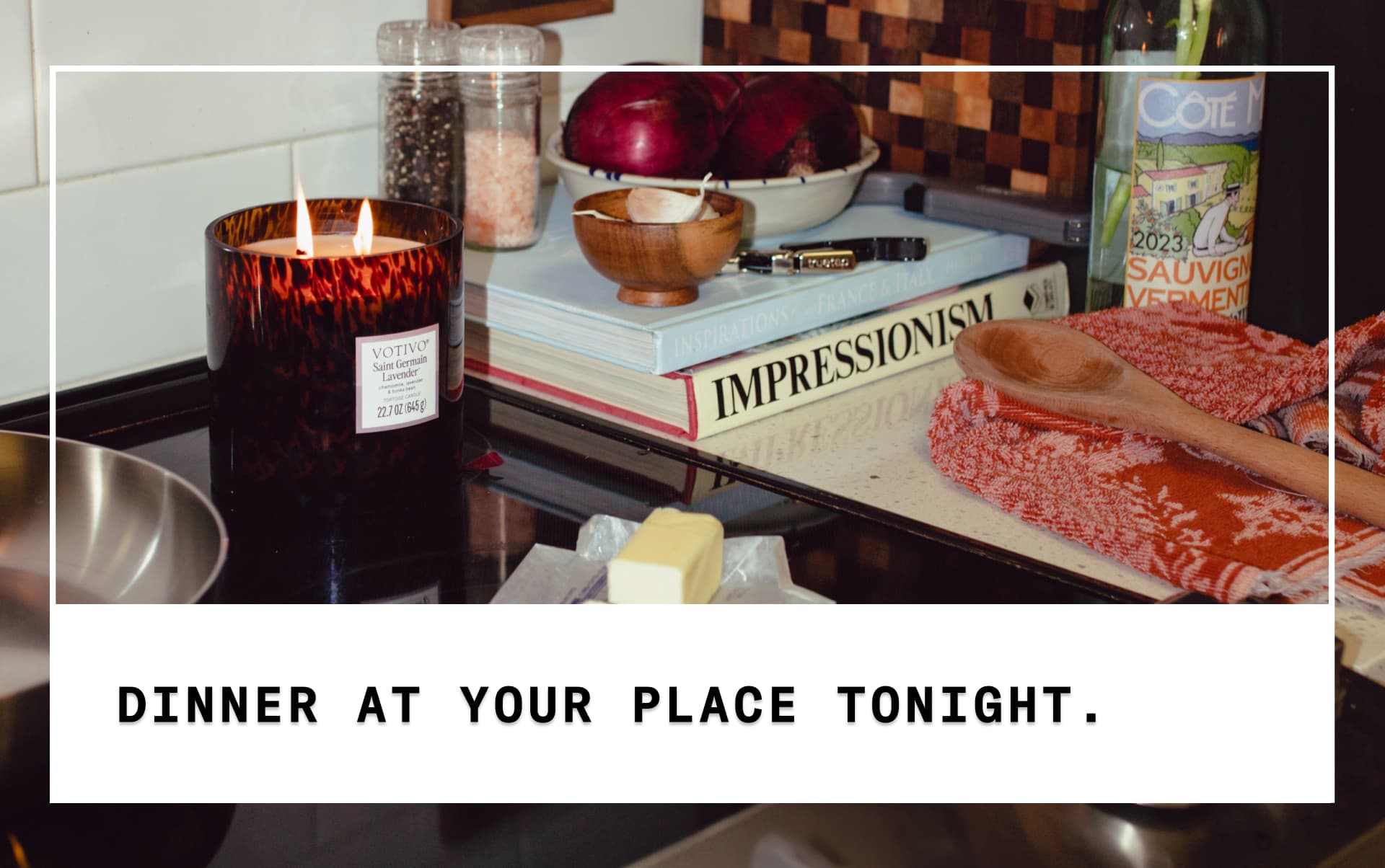 dinner at your place tonight