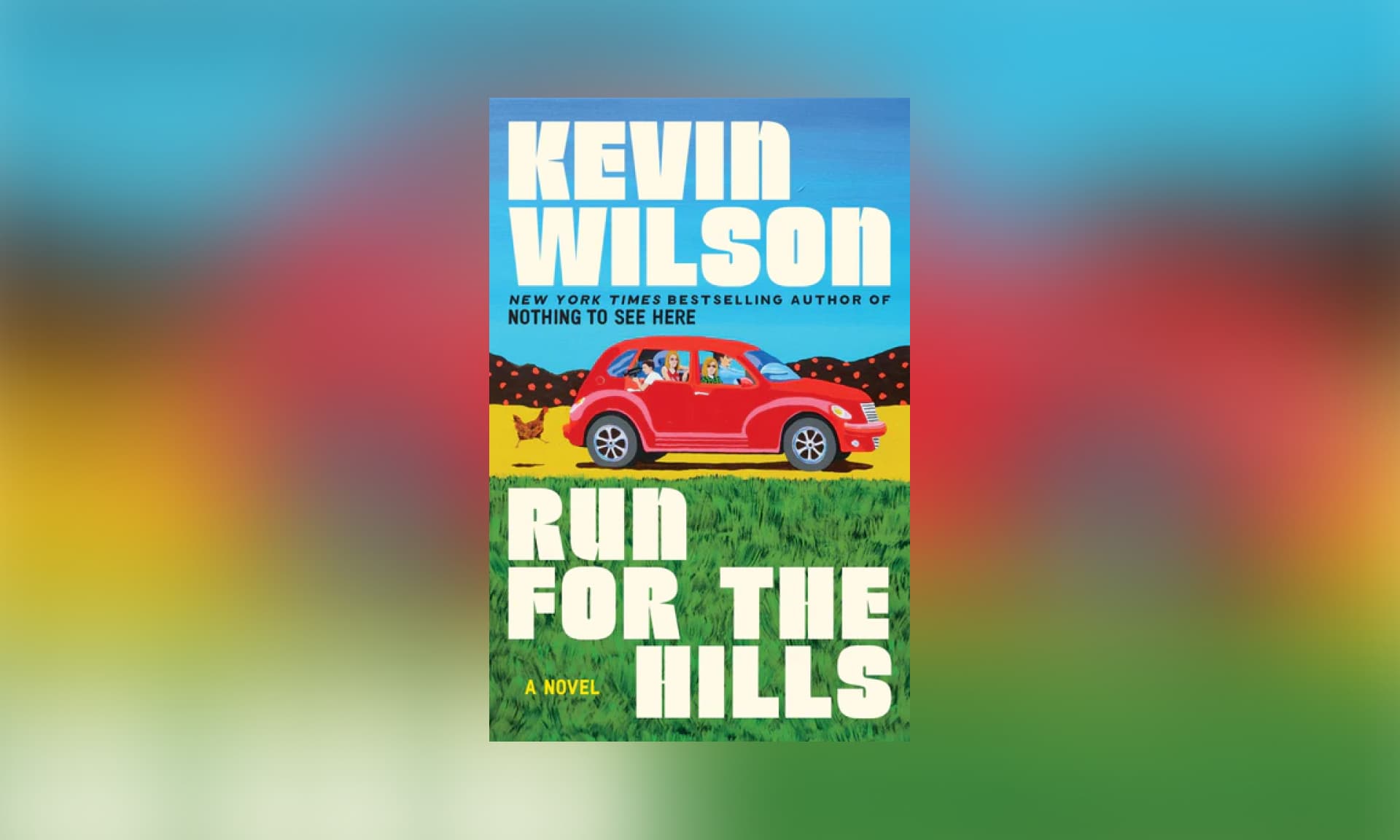 Kevin Wilson’s Run for the Hills