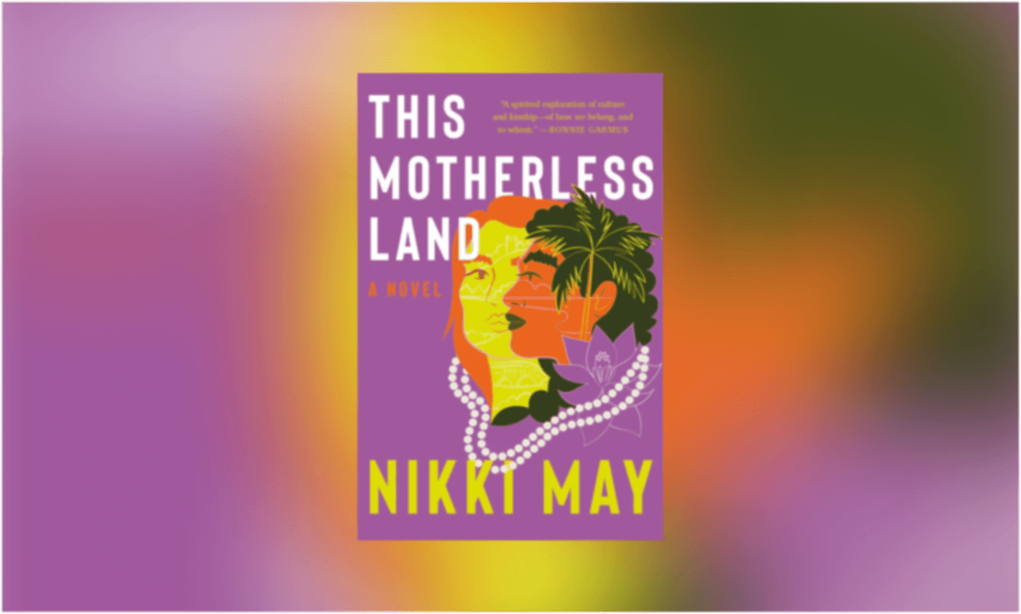 This Motherless Land by Nikki May