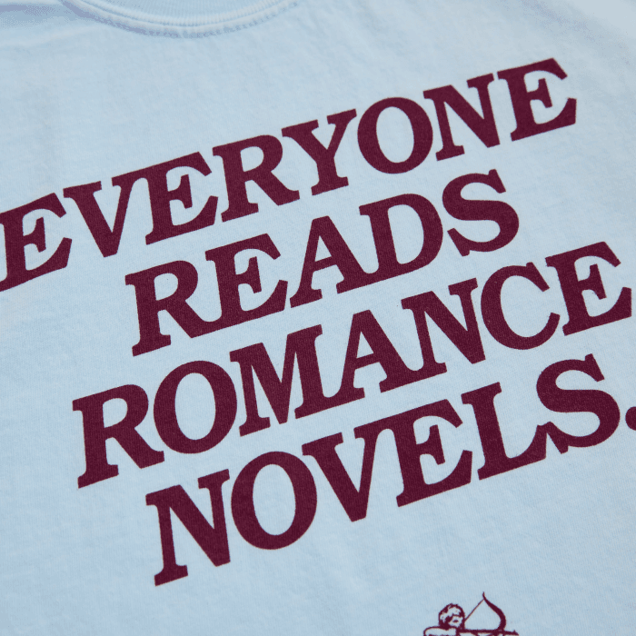 Everyone Reads Romance Novels T-Shirt