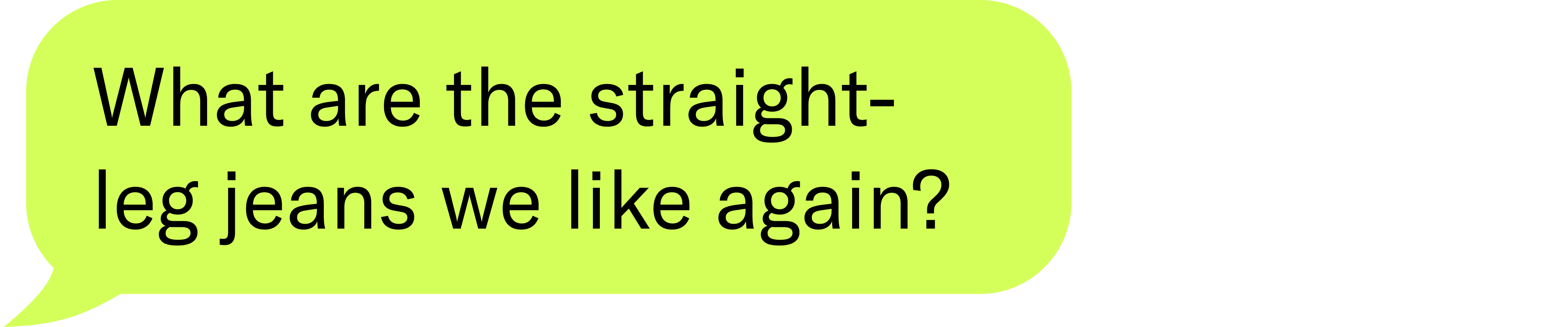 what are the straight-leg jeans we like again?